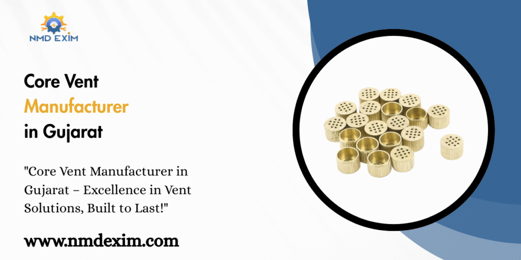 Core Vent Manufacturer in Gujarat